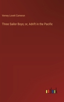 Three Sailor Boys; or, Adrift in the Pacific 3368902342 Book Cover