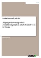 Wegzugsbesteuerung versus Niederlassungsfreiheit natürlicher Personen in Europa 3640517652 Book Cover