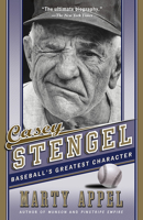 Casey Stengel: Baseball's Greatest Character 0385540477 Book Cover
