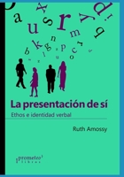 La presentaci�n de s�: Ethos e identidad verbal B098CR95PC Book Cover