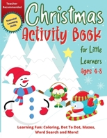 Christmas Activity Book for Little Learners: A Complete Book of Fun and Engaging Christmas Activities for Kids | Vol. 1 B08PJWKTYW Book Cover