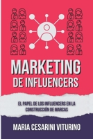Marketing De Influencers: El Papel De Los Influencers En La Construcción De Marcas (Marketing 360°: El Poder del Marketing Moderno) (Spanish Edition) B0D5CL6B38 Book Cover