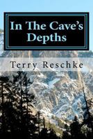 In The Cave's Depths 1434851974 Book Cover