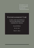 Entertainment Law, Cases and Materials on Established and Emerging Media (American Casebook Series) 1683282582 Book Cover