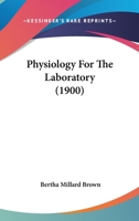 Physiology for the Laboratory 1120674573 Book Cover