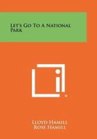 Let's Go to a National Park 1258323281 Book Cover