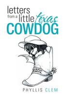 Letters from a Little Texas Cowdog 1796045519 Book Cover