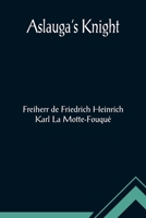 Aslauga’s Ritter 8027317711 Book Cover