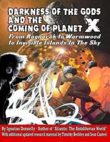 Darkness of the Gods And The Coming of Planet X: From Ragnarok to Wormwood to Invisible Islands In The Sky 1606110152 Book Cover
