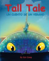 Tall Tale: Un Cuento De Un Verano 151939649X Book Cover