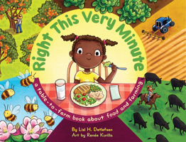 Right This Very Minute: A Table-to-Farm Book About Food and Farming 1948898004 Book Cover