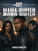 BABY MAMA SISTER B0H8MNM9KP Book Cover