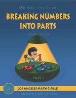 Breaking Numbers into Parts, Second Edition, Part 1: Los Angeles Math Circle Notes, Kindergarten and 1st Grade 1727733983 Book Cover