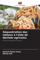 Séquestration des métaux à l'aide de déchets agricoles (French Edition) 6208526256 Book Cover