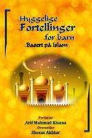 Hyggelige fortellinger for barn: Basert på Islam 9163932563 Book Cover
