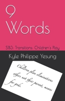 9 Words Transitions: Children's Play B0FKHJXG4S Book Cover