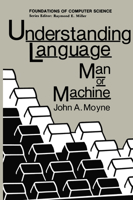 Understanding Language: Man or Machine (Foundations of Computer Science) 146129505X Book Cover