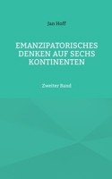 Emanzipatorisches Denken auf sechs Kontinenten: Zweiter Band 3695727551 Book Cover