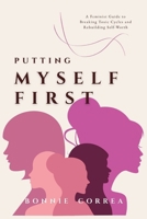 Putting Myself First: A Feminist Guide to Breaking Toxic Cycles and Rebuilding Self-Worth B0GZ7KXL26 Book Cover