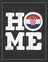 Home: Croatia Flag Planner for Croatian Coworker Friend from Zagreb  Undated Planner Daily Weekly Monthly Calendar Organizer Journal 1670967360 Book Cover