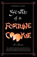 Secrets of a Fortune Cookie: A Memoir 1452503478 Book Cover