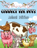 Connect the Dots - Animal Edition: 50 Fun Connect The Dots and Color Book for Boys & Girls Ages 4+ 1803891807 Book Cover