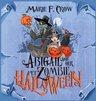 Halloween (Abigail and Her Pet Zombie) 1645335291 Book Cover
