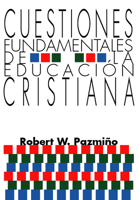 Cuestiones Fundamentales de la Educacion Cristiana 1592440096 Book Cover