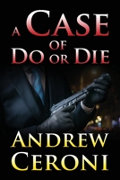 A Case of Do or Die 1977287743 Book Cover