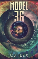 Model 36: Reality is negotiable 1066602808 Book Cover
