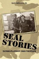 Seal Stories: Tango Platoon 1969 Vietnam 1425984819 Book Cover