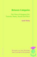 Between Categories: The Films of Margaret Tait: Portraits, Poetry, Sound and Place 3034318545 Book Cover
