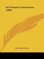 On Primitive Institutions 1359326189 Book Cover