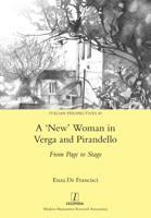 A 'New' Woman in Verga and Pirandello: From Page to Stage (40) 1781887845 Book Cover