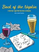 Back of the Napkin: A Start-up’s Legal Path from Idea to Enterprise 1665713445 Book Cover
