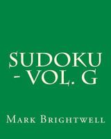 Sudoku - Vol. G: 80 Easy to Read, Large Print Sudoku Puzzles 1482076837 Book Cover
