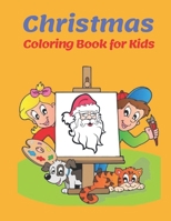 Christmas Coloring Book For Kids.: 100 Christmas Coloring Books / Pages for Kids, Preschool, Children. Christmas Gift Idea For Toddler. 1710181672 Book Cover