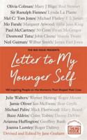 Letter To My Younger Self: The Big Issue Presents... 100 Inspiring People on the Moments That Shaped Their Lives 1788702344 Book Cover