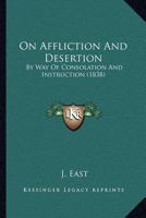 On Affliction and Desertion 1120748380 Book Cover