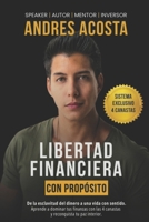 Libertad Financiera: Con Propósito (Spanish Edition) B0FQJ46NLW Book Cover