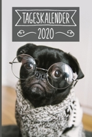 Tageskalender 2020: Terminkalender ca DIN A5 weiß über 370 Seiten I 1 Tag eine Seite I Jahreskalender I Mops I Hunde 170304892X Book Cover