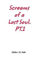 Screams Of A Lost Soul. PT1 138855612X Book Cover