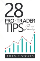 28 Pro-Trader Tips: The Art of Trading B08XYCJ9BD Book Cover