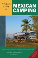 Traveler's Guide to Mexican Camping: Explore Mexico, Guatemala, and Belize with Your RV or Tent 0982310102 Book Cover