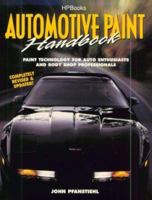 Automotive Paint Handbook: Paint Technology for Auto Enthusiasts and Body Shop Professionals 1557882916 Book Cover