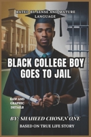 Black College Boy Goes to Jail B0DSLJ6XPR Book Cover