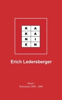 Kakanien: Band 1 - Kolumnen 2000 - 2006 3756890082 Book Cover