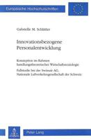 Innovationsbezogene Personalentwicklung: Konzeption Im Rahmen Handlungstheoretischer Wirtschaftssoziologie 3261045752 Book Cover