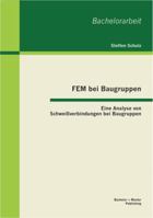 FEM bei Baugruppen: Eine Analyse von Schweißverbindungen bei Baugruppen 3955490475 Book Cover