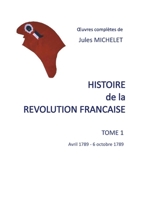 Histoire de la Révolution française, Tome I 1018743685 Book Cover